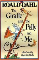 The Giraffe And The Pelly And Me