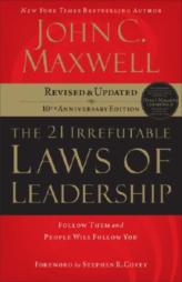 The 21 Irrefutable Laws Of Leadership