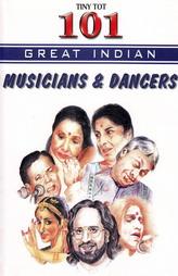 101 Great India Musicians and Dancers