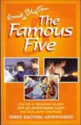 The Famous Five - Five On A Treasure Island, Five Go Adventuring Again, Five Run Away Together