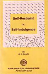 Self-Restraint V. Self-Indulgence