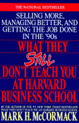 What They Still Don'T Teach You At Harvard Business School