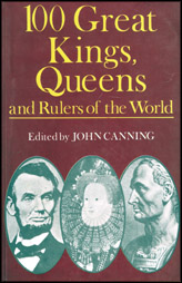 100 Great Kings,Queens And Rulers Of The World