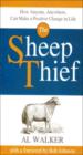 The Sheep Thief : How Anyone, Anywhere, Can Make A Positive Change In Life