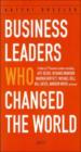 Business Leaders Who Changed the World