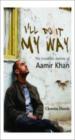 I’ll Do It My Way : The Incredible Journey of Aamir Khan