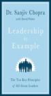 Leadership by Example: The Ten Key Principles of All Great Leaders