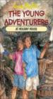 Young Adventures at Holiday House