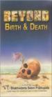 Beyond Birth and Death