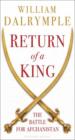 Return of a King : The Battle for Afghanistan