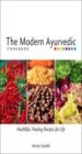 The Modern Ayurvedic Cookbook: Healthful, Healing Recipes for Life