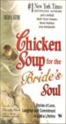 Chicken Soup For The Bride’s Soul