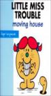 Little Miss Trouble - Moving House