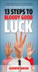 13 Steps to Bloody Good Luck