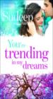 You're Trending in My Dreams