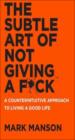 The Subtle Art of Not Giving a F*ck