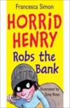 Horrid Henry Robs the Bank