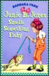 Junie B. Jones Smells Something Fishy