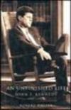 An Unfinished Life: John F.Kennedy(1917-1963)