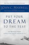 Put Your dream to the Test:10 Questions that will Help You See it & Seize It