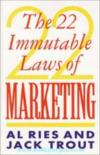 The 22 Immutable Laws Of Marketing