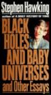 Black Holes And Baby Universes And Other Essays