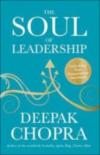 The Soul Of Leadership : Unlocking Your Potential For Greatness