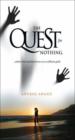 The Quest for Nothing