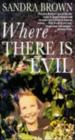 Where There Is Evil