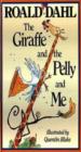 The Giraffe And The Pelly And Me