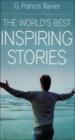 The Worlds Best Inspiring Stories