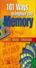 101 Ways to Improve Your Memory