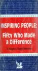 Inspiring People : Fifty Who Made A Difference