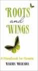 ROOTS And WINGS: A Handbook For Parents
