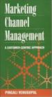 Marketing Channel Management - A Customer-Centric Approach